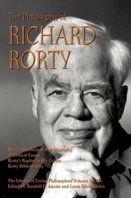 The Philosophy of Richard Rorty by Randall E Auxier: New