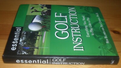 Essential Golf Instruction: Everything You Need to Play Like a Pro by Rob Blumer