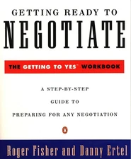 Getting Ready to Negotiate: The Getting to Yes Workbook Fisher, Roger|Ertel,...