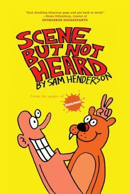 Scene But Not Heard by Sam Henderson