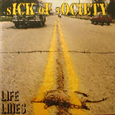 SICK OF SOCIETY Life lines CD (2005 36music) neu!