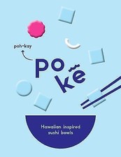 Poke: Hawaiian-Inspired Sushi Bowls by Jackson, Guy; Farrar, Celia