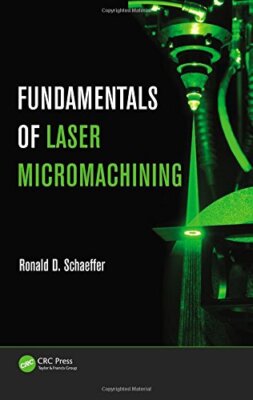 Fundamentals of Laser Micromachining, Schaeffer 9781439860557 Free Shipping-,
