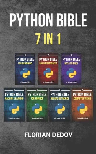 The Python Bible 7 In 1: Volumes One To