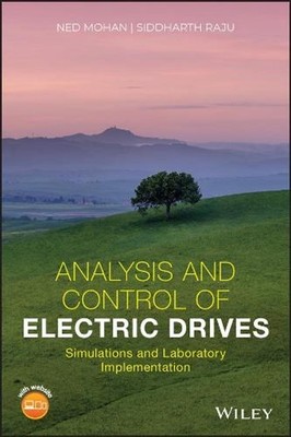 Analysis and Control of Electric Drives: Simulations and Laboratory Implementati