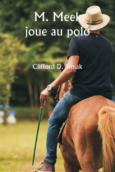 Clifford D. Simak | M. Meek Joue Au Polo | Taschenbuch | FranzöSisch (2024)-image