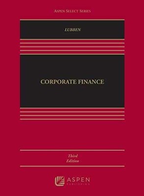 Corporate Finance (Aspen Select) - Paperback, by Stephen J. Lubben - Very Good c