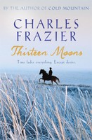 Charles Frazier | Thirteen Moons | Taschenbuch | Englisch (2007) | 422 S.