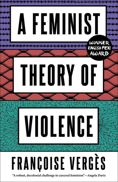 A Feminist Theory Of Violence | FrançOise VergèS | A Decolonial Perspective-image