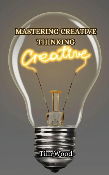 Tim Wood | Mastering Creative Thinking | Taschenbuch | Englisch (2024)-image