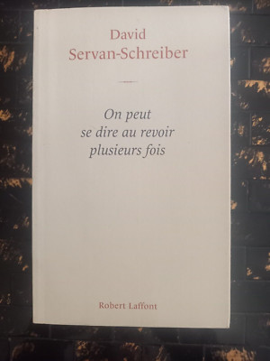 Man kann sich von vielen verabschieden. David Servan-Schreiber - Robert Laffont