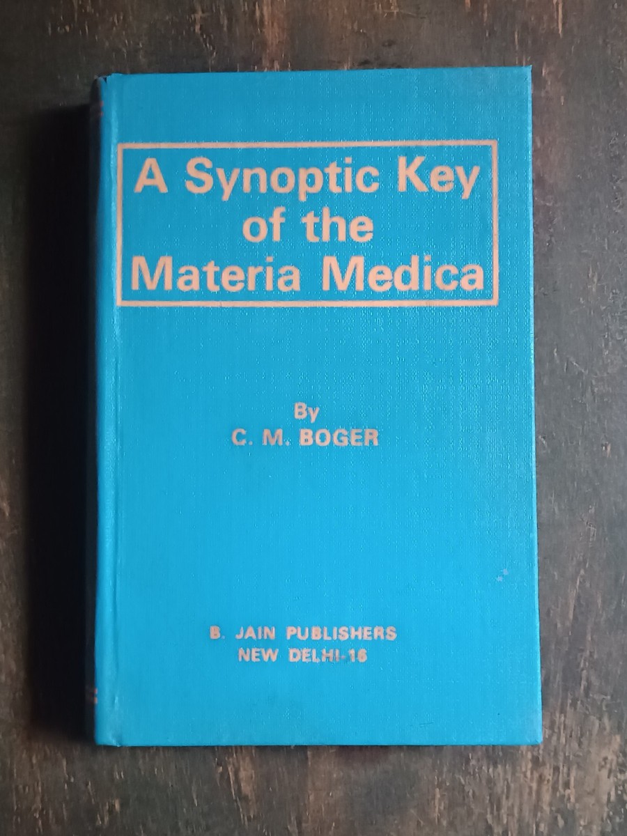 A SYNOPTIC KEY OF THE MATERIA MEDICA BY C. M. BOGER INDIA PRINT