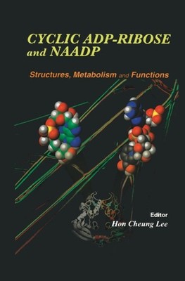 Hon Cheung Lee - Cyclic Adp-Ribose and Naadp  Structures Metabolism a - X555z