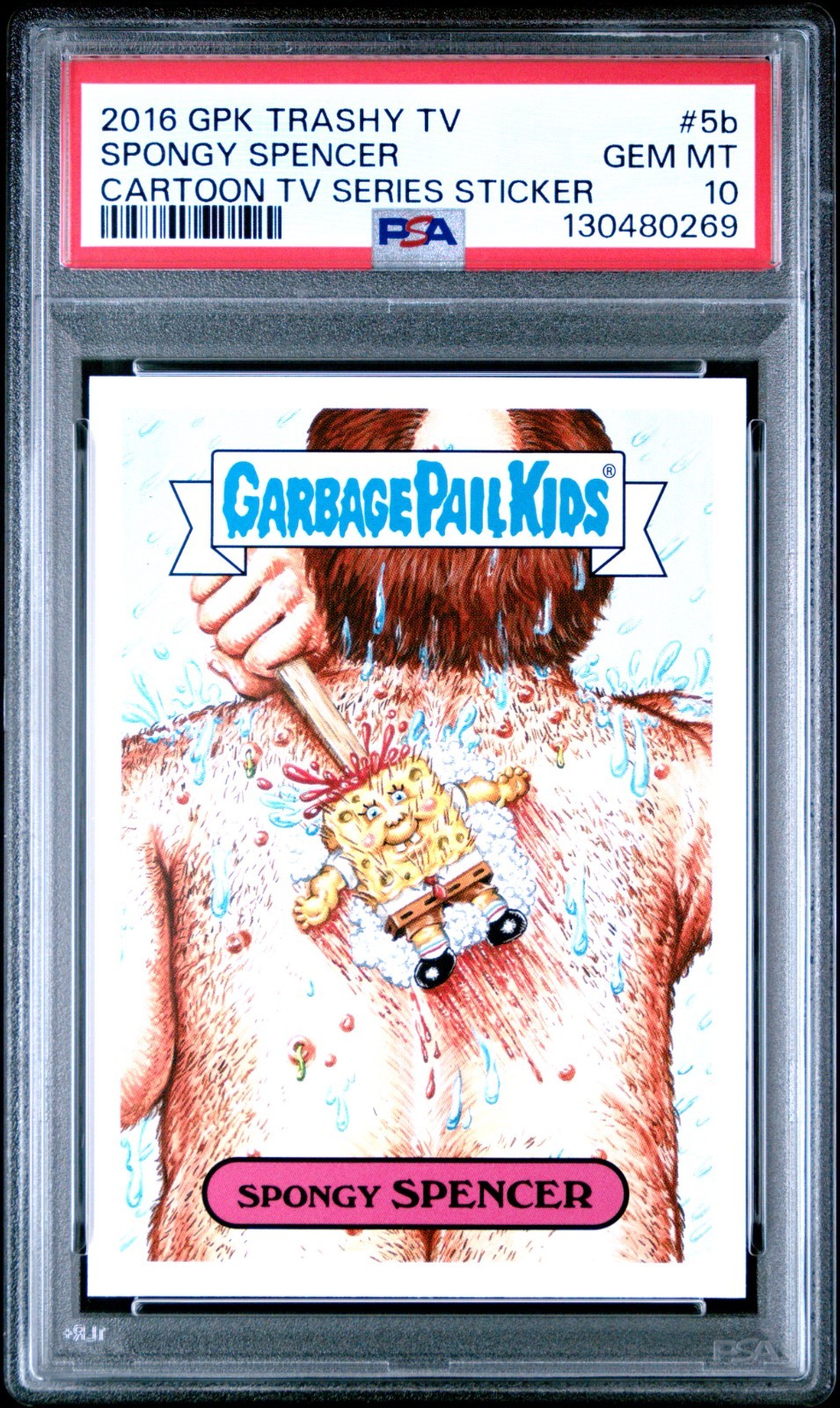 2016 Garbage Pail Kids Trashy TV Cartoon 5b SPONGY SPENCER Spongebob PSA 10 GEM