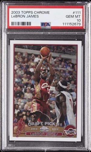 2003 TOPPS CHROME #111 LEBRON JAMES ROOKIE RC PSA 10