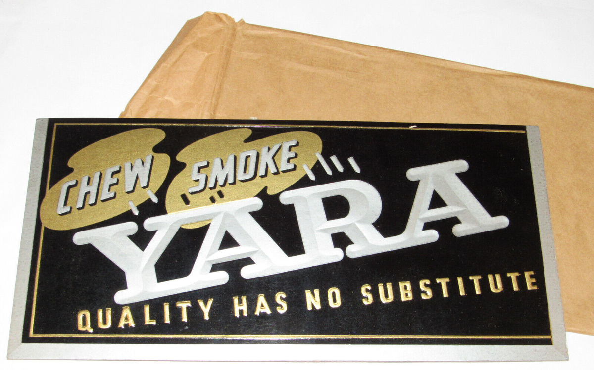 UNUSED VTG YARA CHEW/SMOKE TOBACCO CARDBOARD SIGN! EMBOSSED LETTERS!  STAND/HANG!