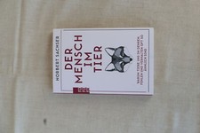 Norbert Sachser: Der Mensch im Tier, Buch, ne...