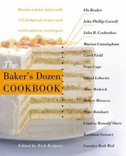 The Baker's Dozen Cookbook - 0060186283, hardcover, Rick Rodgers Editor