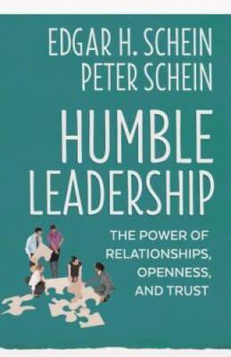 Humble Leadership: The Power of Relationships, Openness, and Trust (The H - GOOD