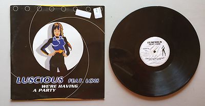Ref704 Vinyl 33 RPM Luscious Feat Lois We're Having A Party
