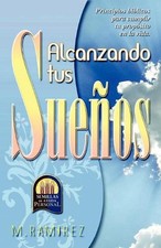 Alcanzando Tus Sue OS by MIGUEL RAMIREZ-SANCHEZ (Spanish) Paperback Book