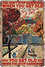 Tin Metal Signs Home D cor 8x12 For You Don't Stop Gardening When You're Old Vin