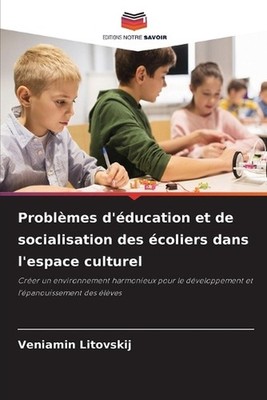 Problmes d'ducation et de socialisation des coliers dans l'espace culturel by Ve