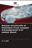 D. B. Jani | Analyse Structurelle Et Thermique D'une Soupape D'éChappement...