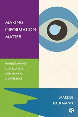 Making Information Matter by Mareile Kaufmann PAPERBACK 9781529233582