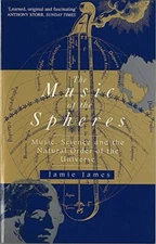 The Music Of The Spheres: Music, Science and the Na... by James, Jamie Paperback