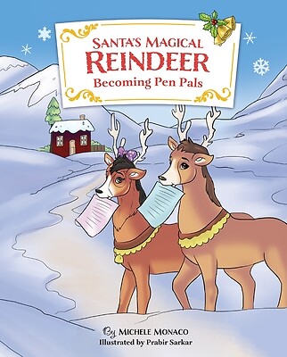 Santa's Magical Reindeer Becoming Pen P Michele Monaco Hardcover