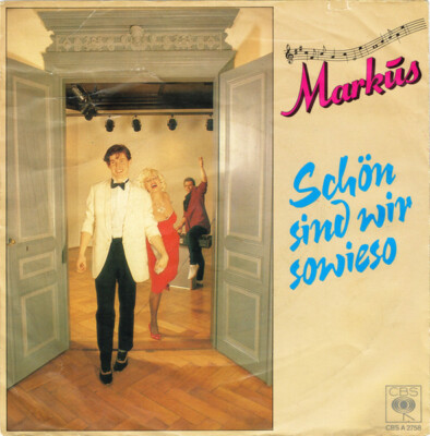 A1.7 Markus - Schön Sind Wir Sowieso 7'', Single NDW Kult Party Hit VG+/VG+