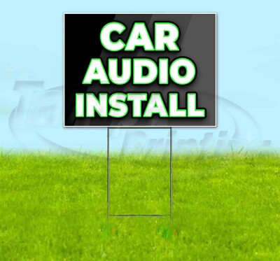 CAR AUDIO INSTALL 18x24 Yard Sign Corrugated Plastic Bandit Lawn USA | eBay