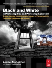 Black and White in Photoshop CS3 and Photoshop Lightroom: Create