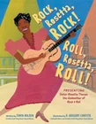 Rock, Rosetta, Rock! Roll, Rosetta, Roll!: Presenting Sister Rosetta Tharpe, th