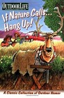 Outdoor Life: If Nature Calls...Hang Up! (Outdoor Life)