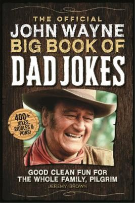 Jeremy Brown The Official John Wayne Big Book of Dad Jokes (Paperback)