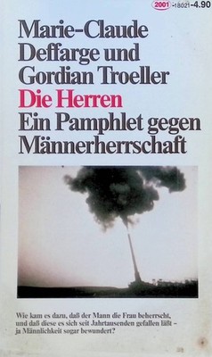 Die Herren. - Ein Pamphlet gegen Männerherrschaft. Zweitausendeins Buch Band 180