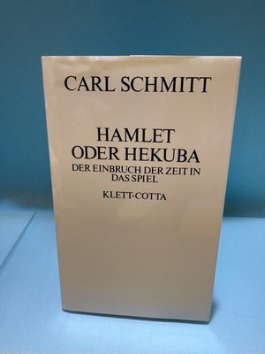 Hamlet oder Hekuba	Carl Schmitt