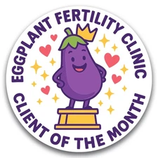 Magnet Me Up Eggplant Fertility Clinic, Client of the Month Magnet - 5" Gag Gift