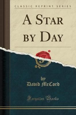A Star by Day (Classic Reprint), David McCord,  Pa