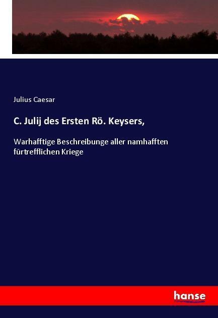 Thumbnail - C. Julij Des Ersten Rö. Keysers, | Buch | 9783337690816