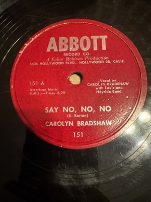 Abbott 78 RPM Carolyn Bradshaw - Say No No No 151 V+ Country