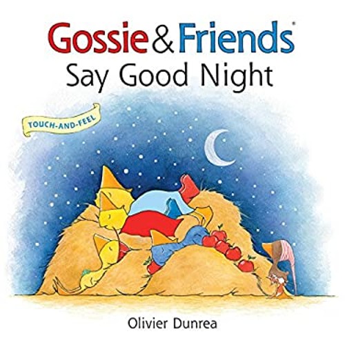 Gossie and Friends Say Good Night Board Books Olivier DunreaFree US Delivery | ISBN:0544915038