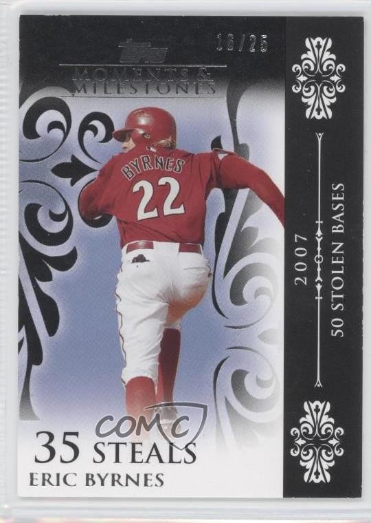 2008 Moments & Milestones Black 16/25 Eric Byrnes (2007 50 Stolen Bases) #21 3l5