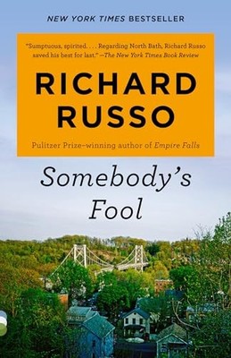 Somebody's Fool: A Novel (North Bath..., Russo, Richard