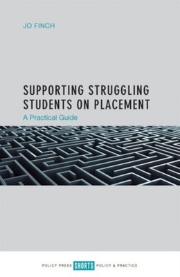 Supporting Struggling Students on Placement by Jo  Finch PAPERBACK 9781447328735