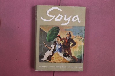 402099 Jean-François Chabrun GOYA Galerie Somogy Der Mensch und sein Werk HC