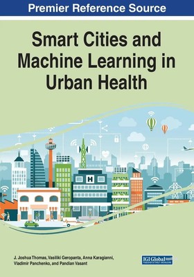 Smart Cities and Machine Learning in Urban Health J Joshua Thomas (u. a.) Buch