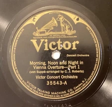 Victor Concert Or – 78 rpm Victor 35543: VON SUPPE Morning Noon & Night Vienna